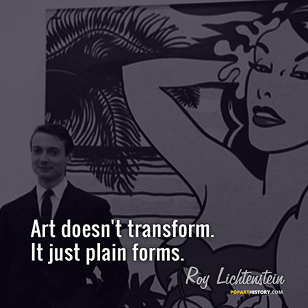 Quote by Roy Lichtenstein